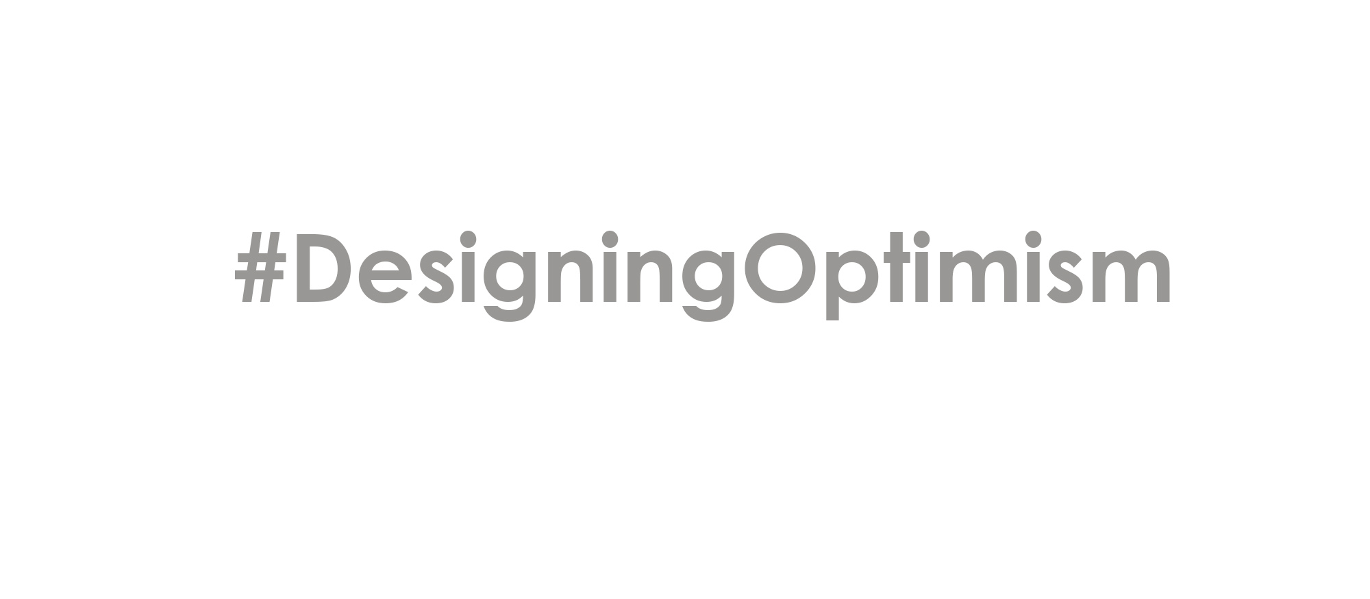 Designing Optimism